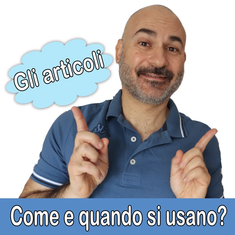 Gli articoli - Come e quando si usano?