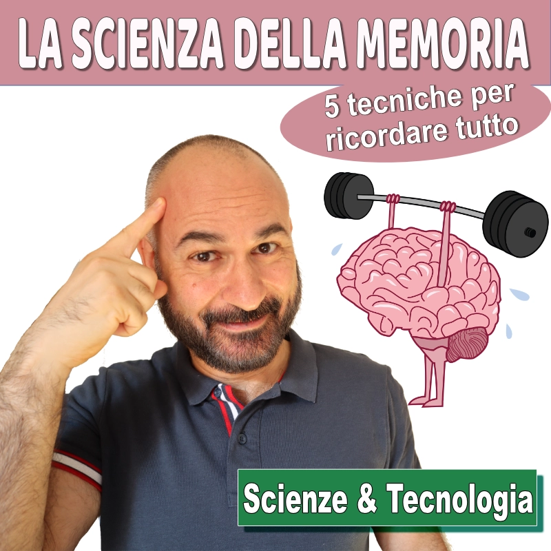 106 – La scienza della memoria: 5 tecniche per ricordare tutto